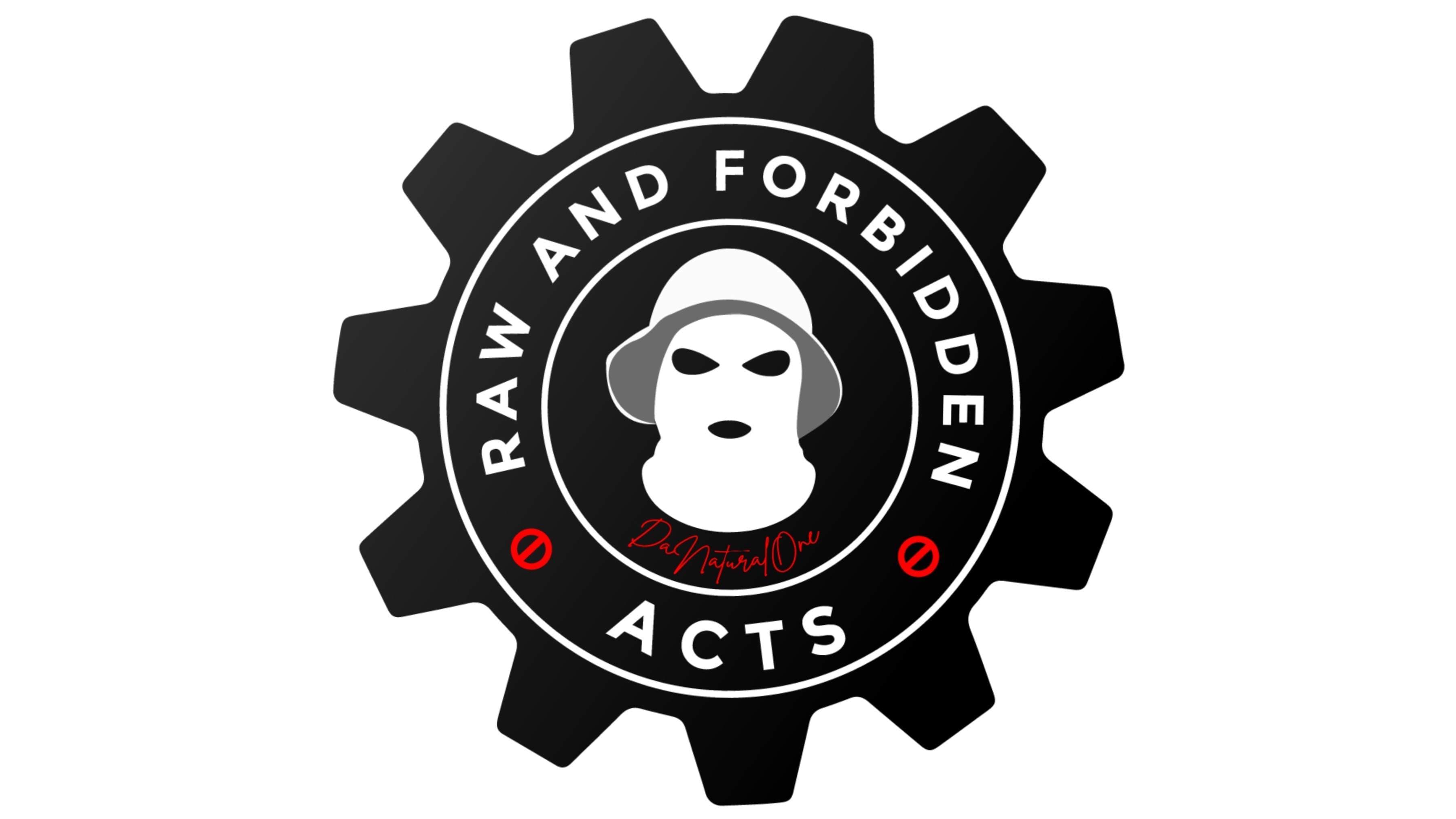 Raw & Forbidden Acts