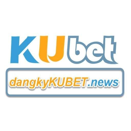 ĐĂNG KÝ KUBET