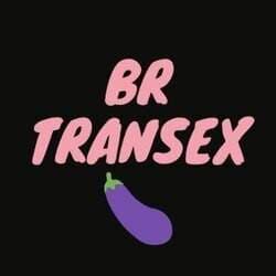 BR TRANSEX 🍆