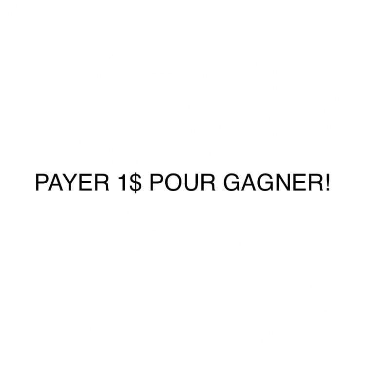 Payer 1$ Et gagner