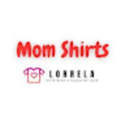 Mom Shirts By Lorrela