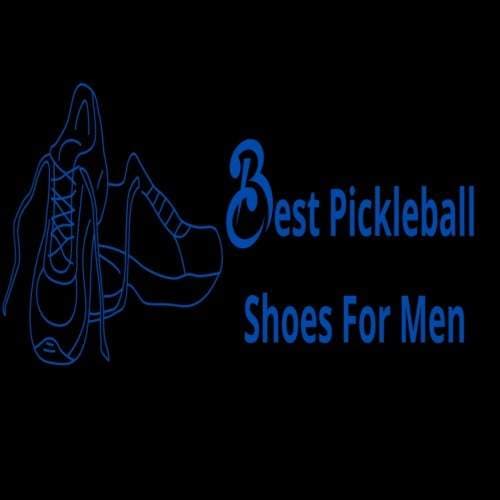 Best Pickleball Shoes For Men