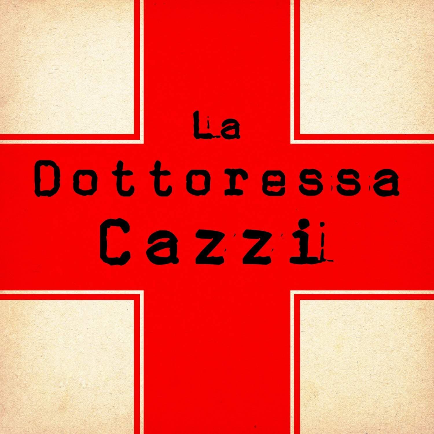 LA DOTTORESSA CAZZI