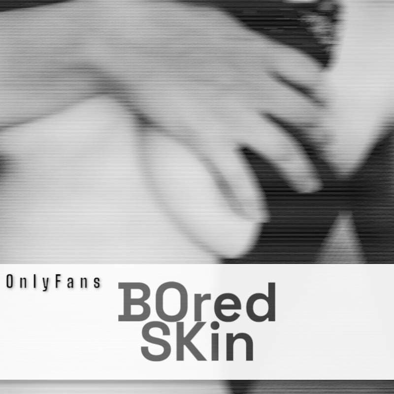 BOred SKin Amy
