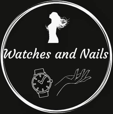 Watches and Nails