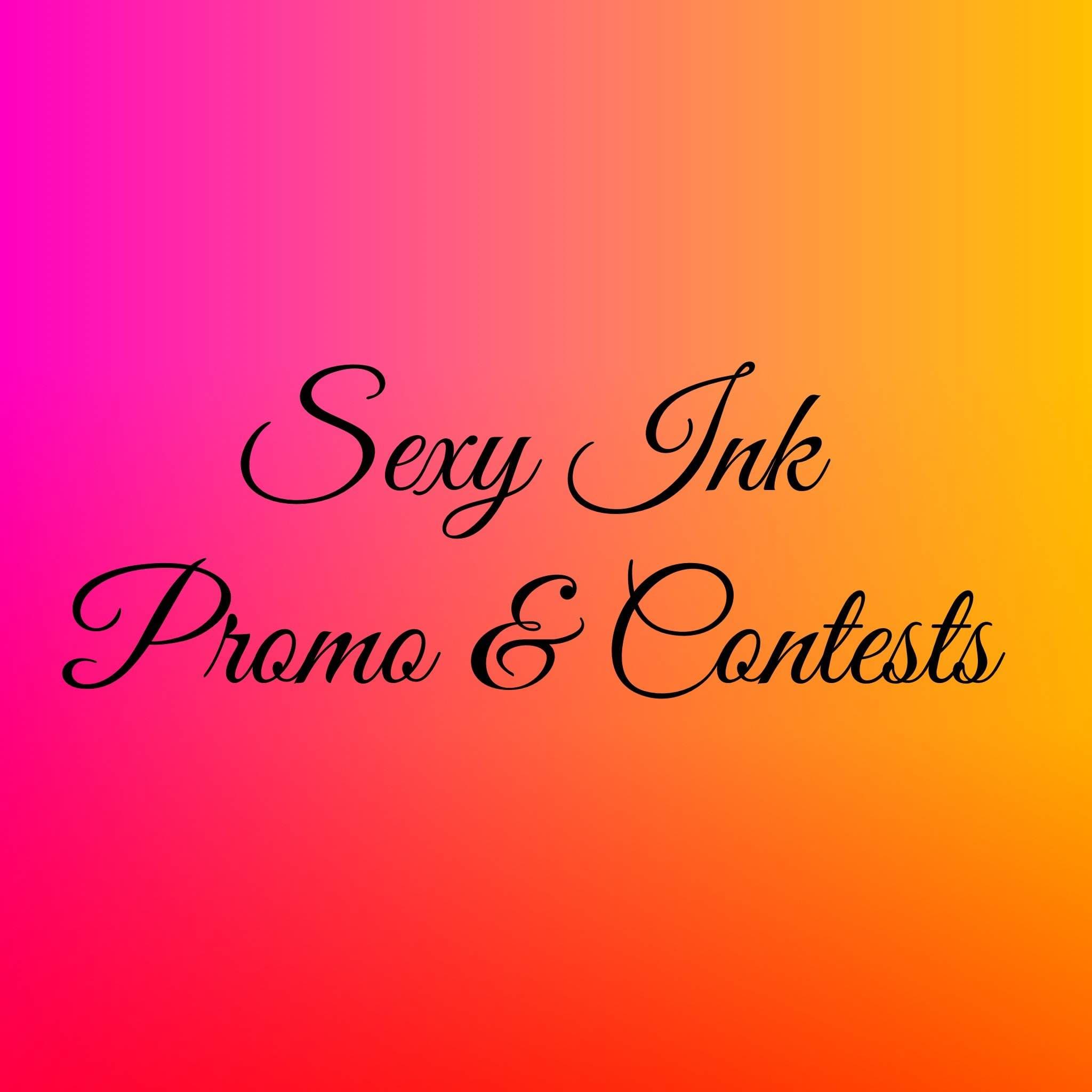 ❤️🔥 Sexy Ink Promo & Contests ❤️🔥