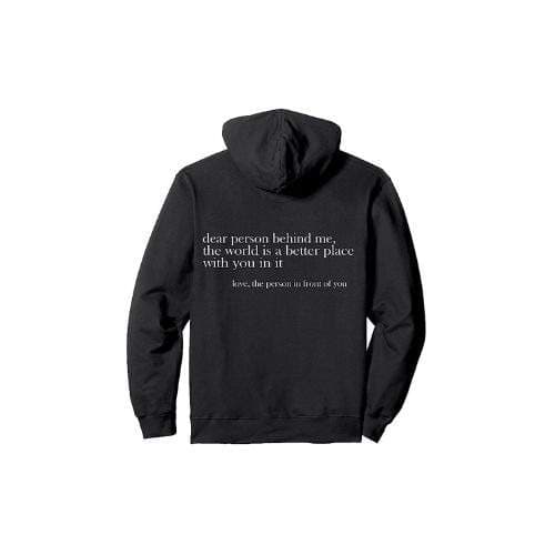 Dear Person Behind Me Hoodie
