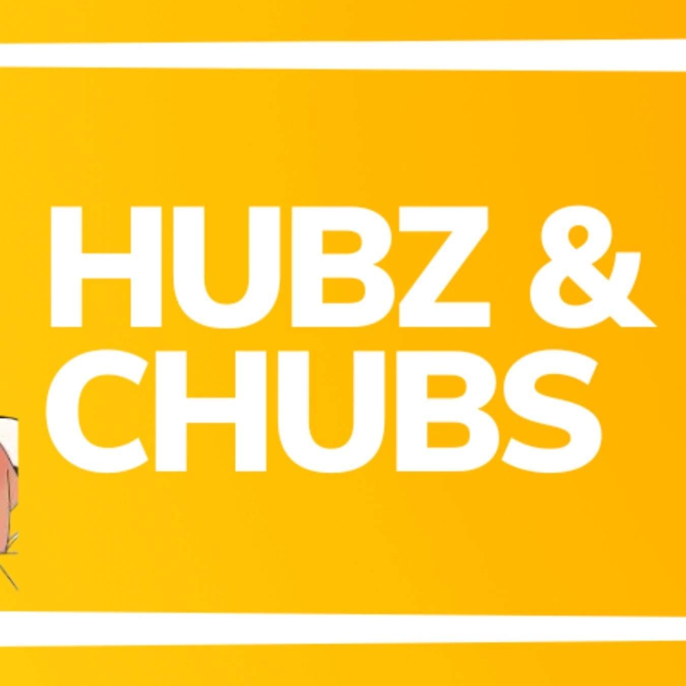 HUBZ & CHUBS