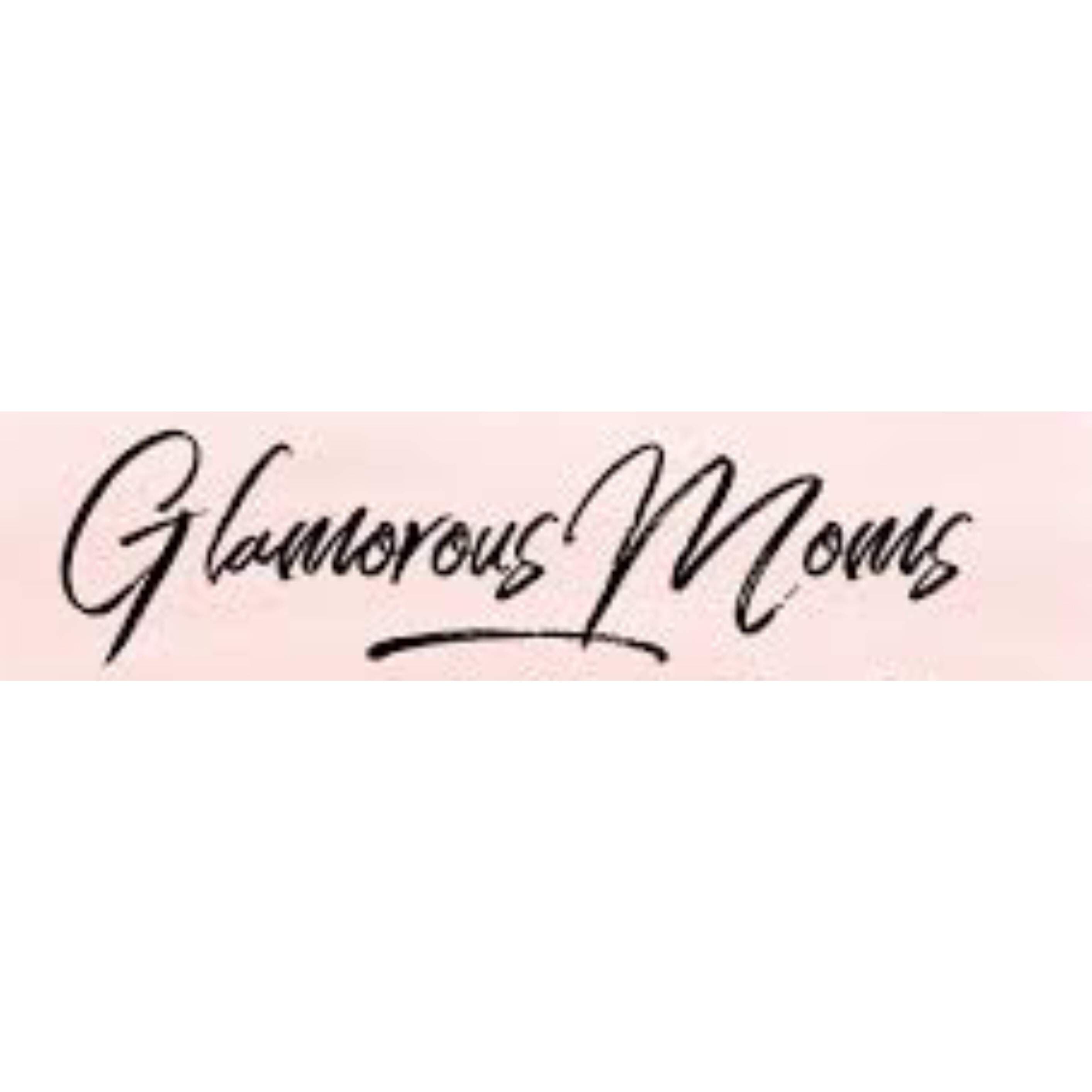 Glamorous Moms
